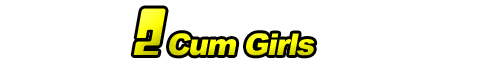2 Cum Girls Movies